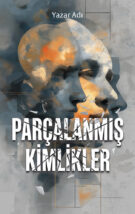 Parçalanmış Kimlikler OnK0712